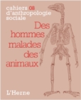Image for Des hommes malades des animaux