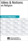 Image for Dictionnaire des Idees &amp; Notions en Religion: (Les Dictionnaires d&#39;Universalis)