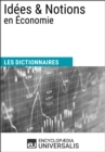 Image for Dictionnaire des Idees &amp; Notions en Economie: (Les Dictionnaires d&#39;Universalis)