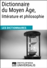 Image for Dictionnaire du Moyen Age, litterature et philosophie: (Les Dictionnaires d&#39;Universalis)