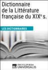 Image for Dictionnaire de la Litterature francaise du XIXe s.: (Les Dictionnaires d&#39;Universalis)