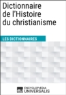 Image for Dictionnaire de l&#39;Histoire du christianisme: (Les Dictionnaires d&#39;Universalis)