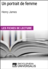 Image for Un portrait de femme d&#39;Henry James: Les Fiches de lecture d&#39;Universalis