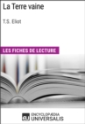 Image for La Terre vaine de T.S. Eliot: Les Fiches de lecture d&#39;Universalis