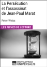 Image for La Persecution et l&#39;assassinat de Jean-Paul Marat de Peter Weiss: Les Fiches de lecture d&#39;Universalis