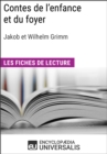Image for Contes de l&#39;enfance et du foyer de Jakob et Wilhelm Grimm: Les Fiches de lecture d&#39;Universalis