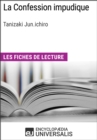 Image for La Confession impudique de Tanizaki Junichiro: Les Fiches de lecture d&#39;Universalis