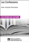 Image for Les Confessions de Jean-Jacques Rousseau: Les Fiches de lecture d&#39;Universalis