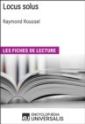 Image for Locus solus de Raymond Roussel: Les Fiches de lecture d&#39;Universalis
