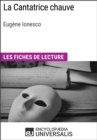 Image for La Cantatrice chauve d&#39;Eugene Ionesco: Les Fiches de lecture d&#39;Universalis