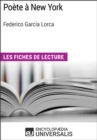 Image for Poete a New York de Federico Garcia Lorca: Les Fiches de lecture d&#39;Universalis