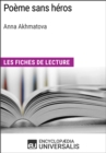 Image for Poeme sans heros d&#39;Anna Akhmatova: Les Fiches de lecture d&#39;Universalis