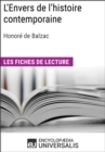 Image for L&#39;Envers de l&#39;histoire contemporaine d&#39;Honore de Balzac: Les Fiches de lecture d&#39;Universalis