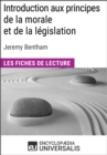 Image for Introduction aux principes de la morale et de la legislation de Jeremy Bentham: Les Fiches de lecture d&#39;Universalis