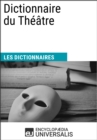 Image for Dictionnaire du Theatre: (Les Dictionnaires d&#39;Universalis)