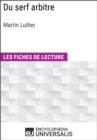 Image for Du serf arbitre de Martin Luther: Les Fiches de lecture d&#39;Universalis