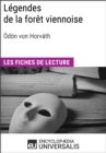 Image for Legendes de la foret viennoise d&#39;Odon von Horvath: Les Fiches de lecture d&#39;Universalis