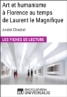 Image for Art et humanisme a Florence au temps de Laurent le Magnifique d&#39;Andre Chastel: Les Fiches de lecture d&#39;Universalis
