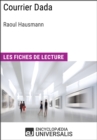 Image for Courrier Dada de Raoul Hausmann: Les Fiches de lecture d&#39;Universalis