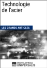 Image for Technologie de l&#39;acier: Les Grands Articles d&#39;Universalis