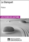 Image for Le Banquet de Platon: Les Fiches de lecture d&#39;Universalis