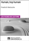 Image for Humain, trop humain de Friedrich Nietzsche: Les Fiches de lecture d&#39;Universalis