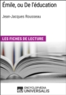 Image for Emile, ou De l&#39;education de Jean-Jacques Rousseau: Les Fiches de lecture d&#39;Universalis