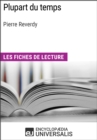Image for Plupart du temps de Pierre Reverdy: Les Fiches de lecture d&#39;Universalis