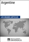 Image for Argentine (Les Grands Articles d&#39;Universalis): Geographie, economie, histoire et politique