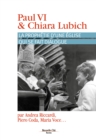 Image for Paul VI et Chiara Lubich: La prophetie d&#39;une Eglise qui se fait dialogue