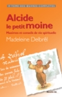 Image for Alcide, le petit moine: Maximes et conseils de vie spirituelle