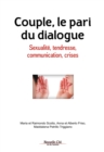 Image for Couple, le pari du dialogue: Sexualite, tendresse, communication, crises
