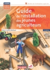 Image for Guide de l&#39;installation des jeunes agriculteurs - 4e edition: Alimentation, sante et marketing
