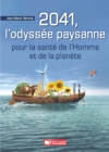 Image for 2041, l&#39;odyssee paysanne: Pour la sante de l&#39;Homme et de la planete