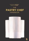 Image for The pastry chef handbook  : la patisserie de reference
