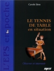 Image for Le Tennis De Table En Situation