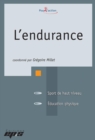 Image for L&#39;endurance [electronic resource] / coordonné par Grégoire Millet.