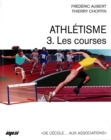 Image for Athletisme Tome 3: Les Courses