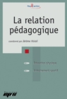 Image for La relation pédagogique [electronic resource] / coordonné par Jérôme Visioli.