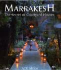 Image for Marrakesh : The Secret of Its Courtyard Houses