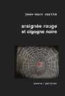 Image for Araignee rouge et cigogne noire: Un polar detonant !