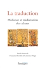 Image for La Traduction Mediation Et Mediatisation Des Cultures