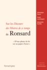 Image for Sur les Discours des miseres de ce temps de Ronsard: D&#39;une plume de fer sur un papier d&#39;acier