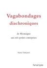 Image for Vagabondages diachroniques: De Montaigne aux tres petites entreprises