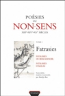 Image for Poesies du non-sens, volume 1: Fatrasies : fatrasies de Beaumanoir, fatrasies d&#39;Arras