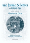 Image for Une femme de lettres au Moyen Age. Etudes autour de Christine de Pizan: Etudes autour de Christine de Pizan