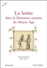Image for La lettre dans la litterature romane du Moyen Age: Journees d&#39;etudes, 10-11 octobre 2003, Ecole normale superieure