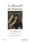 Image for Le Recueil de Florence: 53 farces imprimees a Paris vers 1515
