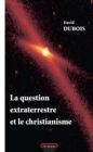 Image for La question extraterrestre et le christianisme