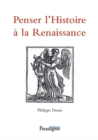 Image for Penser l&#39;histoire a la Renaissance